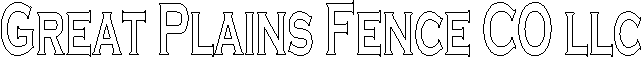 Great Plains Fence CO llc